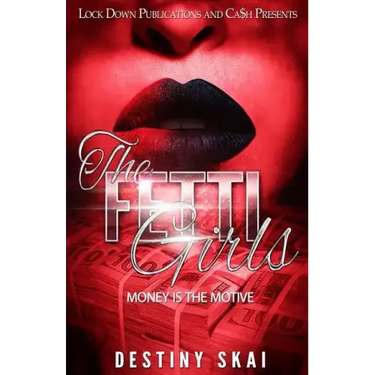 The Fetti Girls: Money is the Motive
