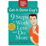 Get-It-Done Guy's 9 Steps to Work L