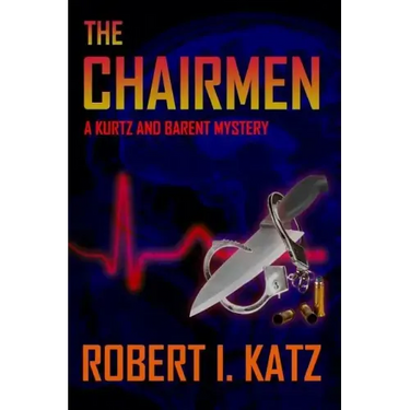 The Chairmen: A Kurtz and Barent Mystery