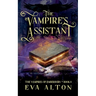 The Vampire's Assistant: A Paranormal Vampire and Witch Women's Fiction Romance