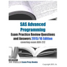 SAS Advanced Programming Exam Practice Review Questions and Answers 2015/16 Edition: covering exam A00-212
