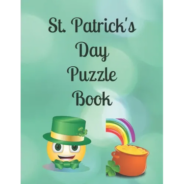 St. Patrick's Day Puzzle Book: Includes Fun Facts About Ireland & Irish Blessings With Word Search, Scramble, Missing Vowels, Crosswords & Sudoku