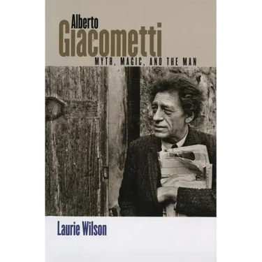Alberto Giacometti: Myth, Magic, and the Man