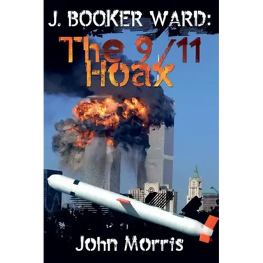 J. Booker Ward: The 9/11 Hoax