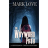 The Wayward Path