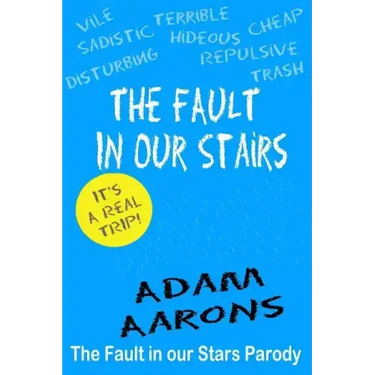 The Fault in Our Stairs: The Fault in Our Stars Parody