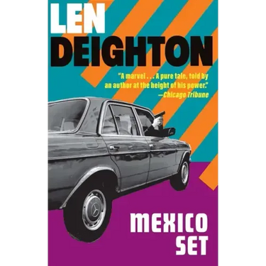 Mexico Set: A Bernard Samson Novel