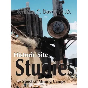 Historic Site Studies: Spectral Mining Camps