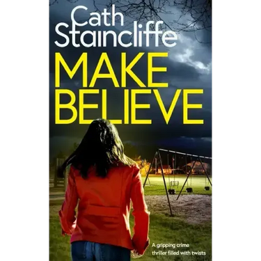MAKE BELIEVE a gripping crime thriller filled with twists