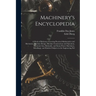 Machinery's Encyclopedia: A Work of Reference Covering Practical Mathematics and Mechanics, Machine Design, Machine Construction and Operation,