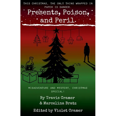 Presents, Poison, and Peril