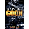 Raised as a Goon 3: Against All Odds