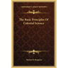 The Basic Principles of Celestial Science