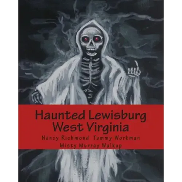 Haunted Lewisburg West Virginia