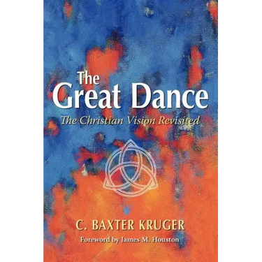 The Great Dance: The Christian Vision Revisited