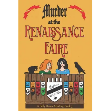 Murder at the Renaissance Faire: A Belly Dance Mystery Book 3