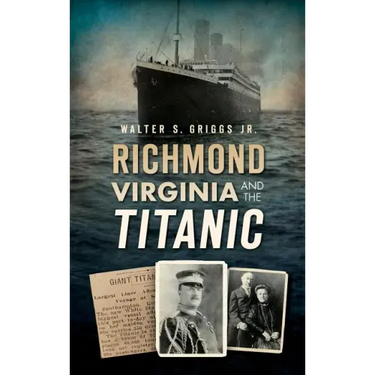 Richmond, Virginia, and the Titanic
