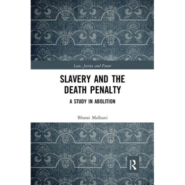 Slavery and the Death Penalty: A Study in Abolition
