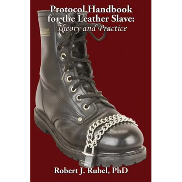 Protocol Handbook for the Leather Slave: Theory and Practice