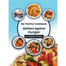 My Family Cookbook: Mothers Against Hunger (Volume 1)