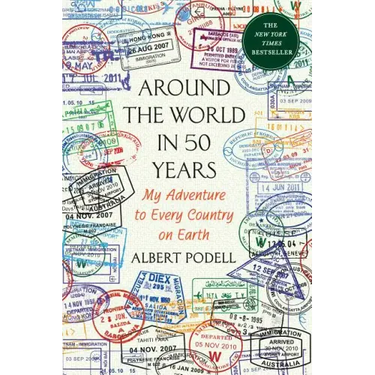 Around the World in 50 Years: My Adventure to Every Country on Earth