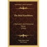 The Bald Knobbers: A Romantic and Historical Novel (1910)