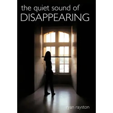 The Quiet Sound of Disappearing