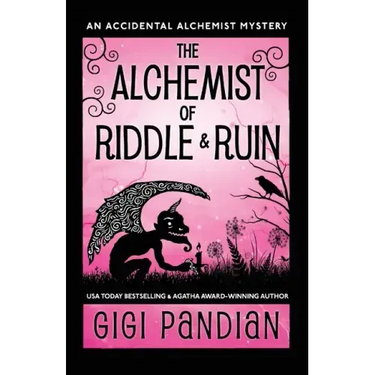 The Alchemist of Riddle and Ruin: An Accidental Alchemist Mystery