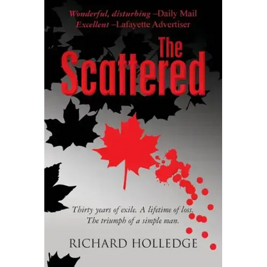 The Scattered: Thirty years of exile. A lifetime of loss. The triumph of a simple man.