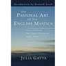 The Pastoral Art of the English Mystics