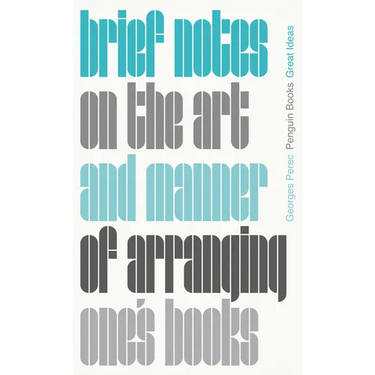 Brief Notes on the Art and Manner of Arranging One's Books