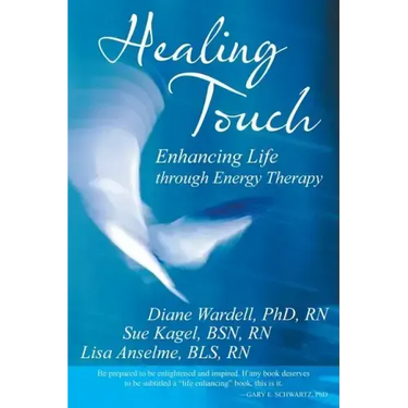Healing Touch: Enhancing Life Through Energy Therapy