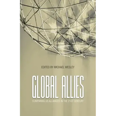Global Allies: Comparing US Alliances in the 21st Century