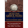 Detective Gryce, N. Y. P. D.: Volume: 1-The Leavenworth Case and That Affair Next Door
