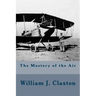 The Mastery of the Air