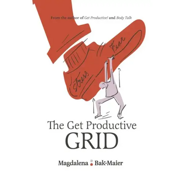 The Get Productive Grid: A Simple and proven work-life balance system to help you thrive