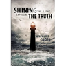 Shining the Light: Exposing the Truth