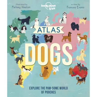 Lonely Planet Kids Atlas of Dogs