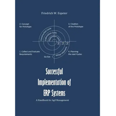 Successful Implementation of ERP System: A Handbook for Agile Management
