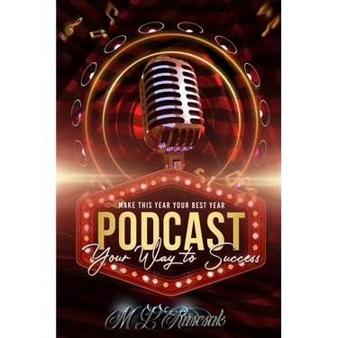 Make This Year Your Best Year: podcasting Your Way To Success
