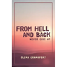 From Hell and Back: Never Give Up