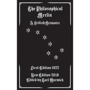 The Philosophical Merlin: A British Grimoire