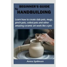 Beginner's Guide to Handbuilding