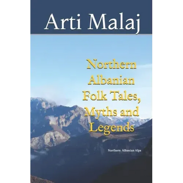 Northern Albanian Folk Tales, Myths and Legends