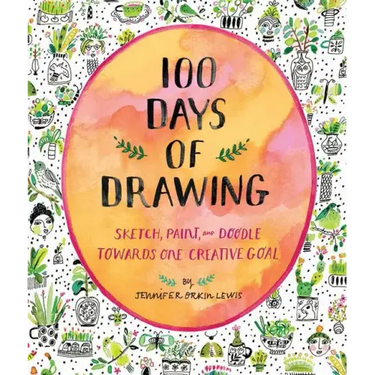 100 Days of Drawing (Guided Sketchbook): Sketch, Paint, and Doodle Towards One Creative Goal