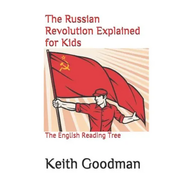 The Russian Revolution Explained for Kids: The English Reading Tree