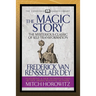 The Magic Story (Condensed Classics): The Mysterious Classic of Self-Transformation