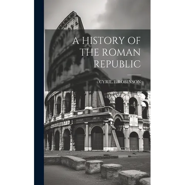 A History of the Roman Republic