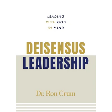 Deisensus Leadership: Leading With God in Mind