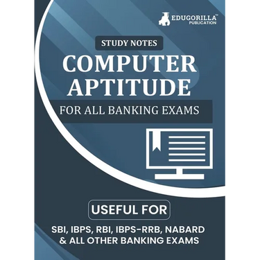 Computer Aptitude Topicwise Notes for All Banking Related Exams A Complete Preparation Book for All Your Banking Exams with Solved MCQs IBPS Clerk, IB